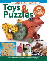 Easy Handmade Toys & Puzzles : 35 Wood Projects & Patterns cover image