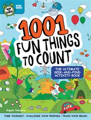 1001 fun things to count. The Ultimate Seek-And-Find Activity Book cover image