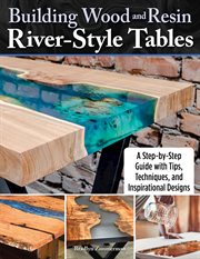 Building wood and resin river-style tables cover image