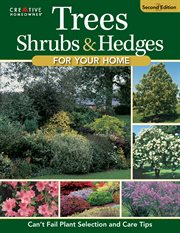 Trees, Shrubs & Hedges for Your Home : Secrets for Selection and Care cover image