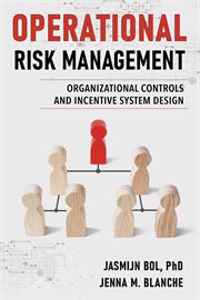 Operational risk management : organizational controls and incentive system design cover image
