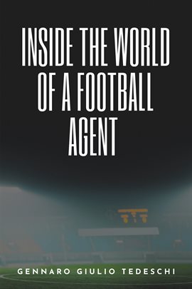 Cover image for Inside the World of a Football Agent