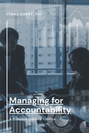 Managing for accountability : a business leader's toolbox cover image