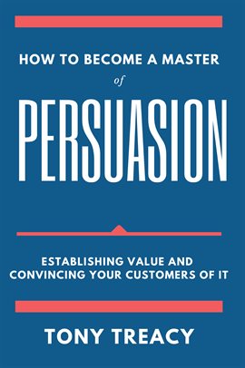 Cover image for How to Become a Master of Persuasion