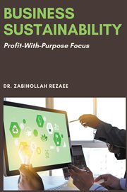 Business sustainability : profit-with-purpose focus cover image