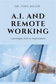 A.I. and remote working : a paradigm shift in employment cover image