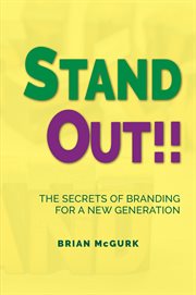 Stand out!! : the secrets of branding for a new generation cover image