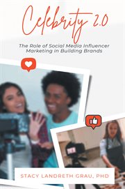 Celebrity 2.0 : the role of social media influencer marketing in building brands cover image