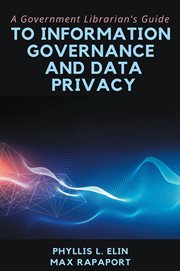 GOVERNMENT LIBRARIAN'S GUIDE TO INFORMATION GOVERNANCE AND DATA PRIVACY cover image