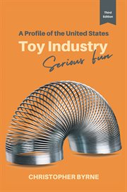 A Profile of the United States Toy Industry : Serious Fun cover image