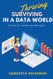 Thriving in a Data World : A Guide for Leaders and Managers cover image