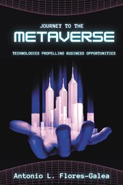 Journey to the Metaverse : Technologies Propelling Business Opportunities cover image