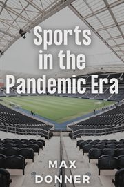 Sports in the Pandemic Era cover image