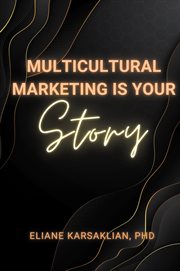 Multicultural Marketing Is Your Story cover image
