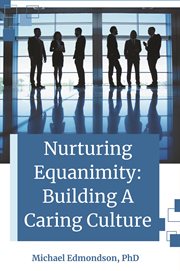 Nurturing Equanimity : Building a Caring Culture cover image