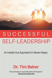 Successful Self-leadership : An Inside-out Approach in Seven Steps cover image