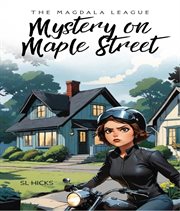 The Magdala League : Mystery on Maple Street cover image