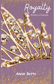 Royalty : Women In Purpose cover image