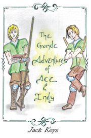 The grande adventures of ace & indy. Episodes 1 & 2 cover image