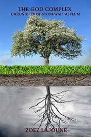 The god complex : chronicles of Stonewall Asylum cover image