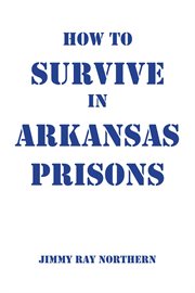 How to survive in arkansas prisons cover image