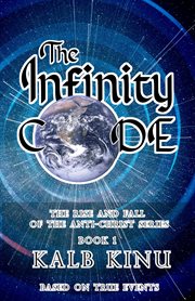 The infinity code : Rise and Fall of the Anti-christ cover image