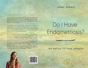 Do i have endometriosis? the battle to find answers cover image