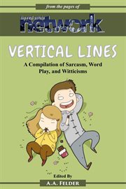 Vertical lines. A Compilation of Sarcasm. Word Play, and Witticisms cover image