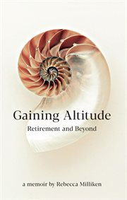 Gaining altitude - retirement and beyond cover image