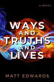 Ways and truths and lives cover image