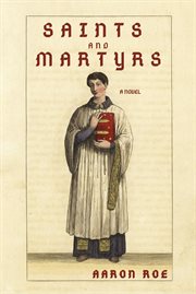 Saints and martyrs. Novel cover image