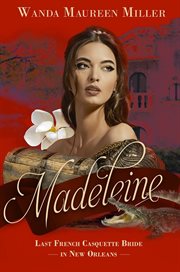 Madeleine. Last French Casquette Bride in New Orleans cover image