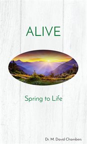 Alive. Spring to Life cover image
