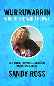 Wurruwarrin : where the wind blows cover image
