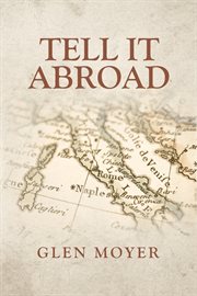 Tell it abroad : a novel cover image