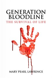 Generation bloodline the survival of life cover image