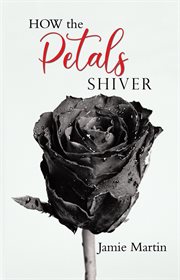 How the petals shiver cover image