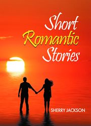 Short romantic stories by sherry jackson cover image
