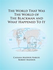 The world that was the world of the blackman and what happened to it cover image