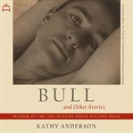 Bull: And Other Stories cover image
