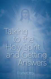 Talking to the holy spirit and getting answers cover image