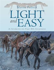 Light and easy. An Introduction into Proper Bible Interpretation cover image