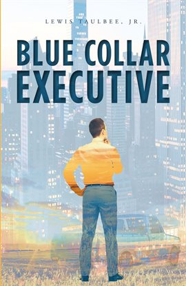 Cover image for Blue Collar Executive