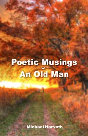 Poetic musings of an old man cover image