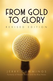 From gold to glory cover image