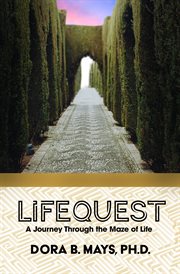 Lifequest. A Journey Through the Maze of Life cover image