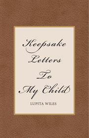 Keepsake letters to my child cover image