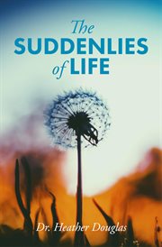 The suddenlies of life cover image
