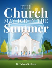 The church may ice in the summer cover image