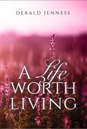 A life worth living cover image
